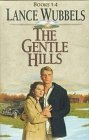 The Gentle Hills: Far from the Dream, Whispers in the Valley, Keeper of the Harvest, Some Things Last Forever