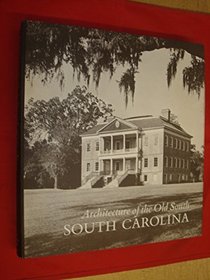 Architecture of the Old South: South Carolina