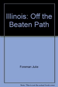 Illinois: Off the beaten path