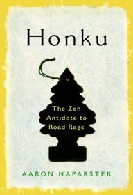 Honku : The Zen Antidote to Road Rage