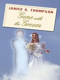 Gone With the Groom: The Bridal Mayhem Series #2 (Truly Yours Romance Club #12)