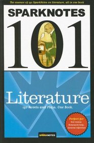 Spark Notes 101: Literature (SparkNotes 101)