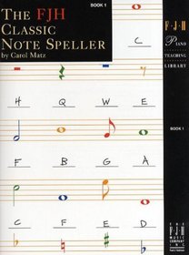 The FJH Classic Note Speller, Book 1