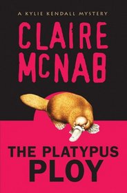 The Platypus Ploy (Kylie Kendall, Bk 5)