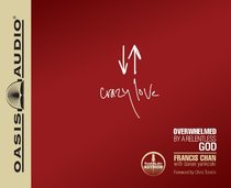 Crazy Love (Library Edition): Overwhelmed by a Relentless God
