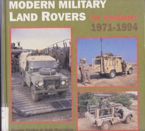 Modern Military Land Rovers in Colour: 1971-1994