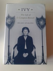 Ivy: the Life of Ivy Compton-Burnett --1995 publication.