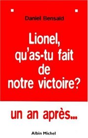Lionel, qu'as-tu fait de notre victoire?: Leur gauche et la notre (French Edition)