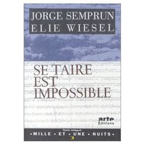 Semprun, Wiesel: Se taire est impossible (Mille et une nuits) (French Edition)