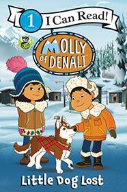 Molly of Denali: Little Dog Lost (I Can Read Level 1)