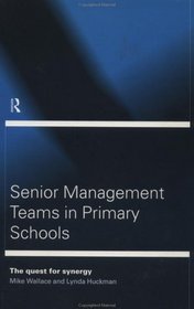 Senior Management Teams in Primary Schools (Educational Management)