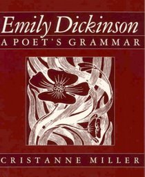 Emily Dickinson : A Poet's Grammar