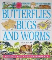 Butterflies, Bugs, and Worms (Young Discoverers : Biology Facts and Experiments Series)
