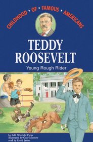 Teddy Roosevelt: Young Rough Rider, Library Edition (Ready Reader)