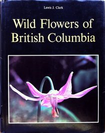 Wild flowers of British Columbia