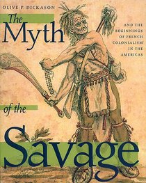The Myth of the Savage and the Beginnings of French Colonialism in the Americas