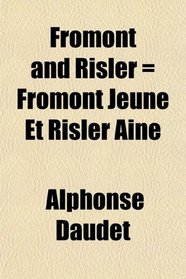 Fromont and Risler = Fromont Jeune Et Risler An