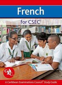 French for CSEC CXC A Caribbean Examinations Council Study Guide