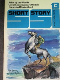 Short Story International (SSI) Volume 13, Number 73 (Tales by the World's Great Contemporary Writers Presented Unabridged, Volume 13)
