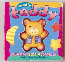 Cuddly Teddy: Squeaky Bedtime Stories (Squeaky Bedtime Stories)