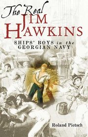 REAL JIM HAWKINS, THE: Ships' Boys in the Georgian Navy