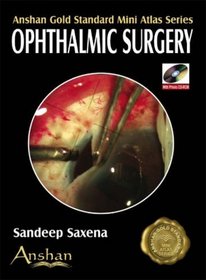Mini Atlas of Ophthalmic Surgery (Anshan Gold Standard Mini Atlas)