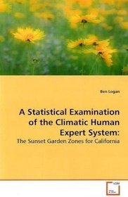 A Statistical Examination of the Climatic Human Expert System:: The Sunset Garden Zones for California