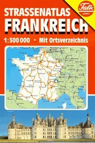 Strassenatlas Frankreich 1:300 000 mit Ortsverzeichnis (Falk Plan) (German Edition)