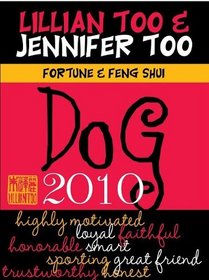 Fortune & Feng Shui 2010 Dog (Lillian Too & Jennifer Too Fortune & Feng Shui)
