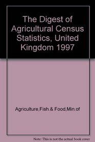 Digest of Agricultural Census Statistics, United Kingdom 1997