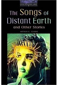 The Songs of Distant Earth and Other Stories: 1400 Headwords (Oxford Bookworms Library)