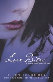 Vampire Kisses 7: Love Bites (Turtleback School & Library Binding Edition)