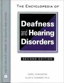 The Encyclopedia of Deafness and Hearing Disorders (Facts on File Library of Health and Living)