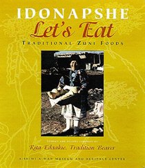 Idonapshe / Let's Eat: Traditional Zuni Foods