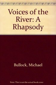 Voices of the River: A Rhapsody