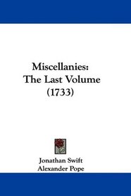 Miscellanies: The Last Volume (1733)