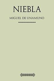 Antologa Miguel de Unamuno: Niebla (con notas) (Spanish Edition)