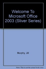 Welcome To Microsoft Office 2003 (Sliver Series)