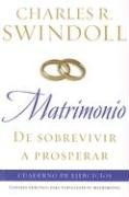 Matrimonio: De sobrevivir a prosperar, Cuaderno de ejercicios: Consejo practico para fortalecer su matrimonio