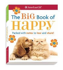 The Big Book of Happy: Packed with notes to tear and share! (American Girl)