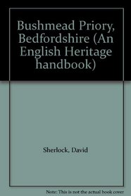 Bushmead Priory, Bedfordshire (An English Heritage handbook)