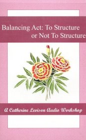 Balancing Acts : to Structure or not to Structure