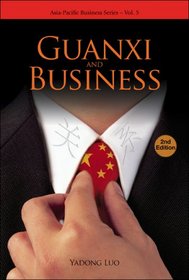 Guanxi and Business (Asia-Pacific Business Series ? Vol. 5)