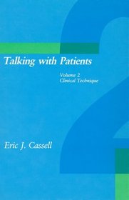 Talking with Patients, Vol. 2: Clinical Technique