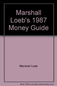 Marshall Loeb's 1987 Money Guide