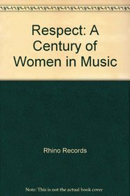 Respect: A Century of Women in Music
