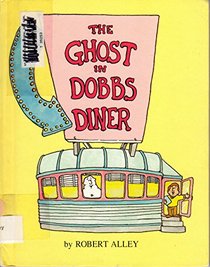 The Ghost in Dobb's Diner: Pictures and Stories