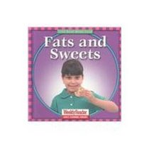 Fats and Sweets (Let's Read About Food)