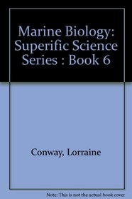 Marine Biology: Superific Science Series : Book 6