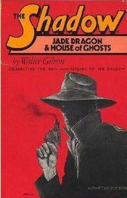 The Shadow: Jade Dragon and House of Ghosts